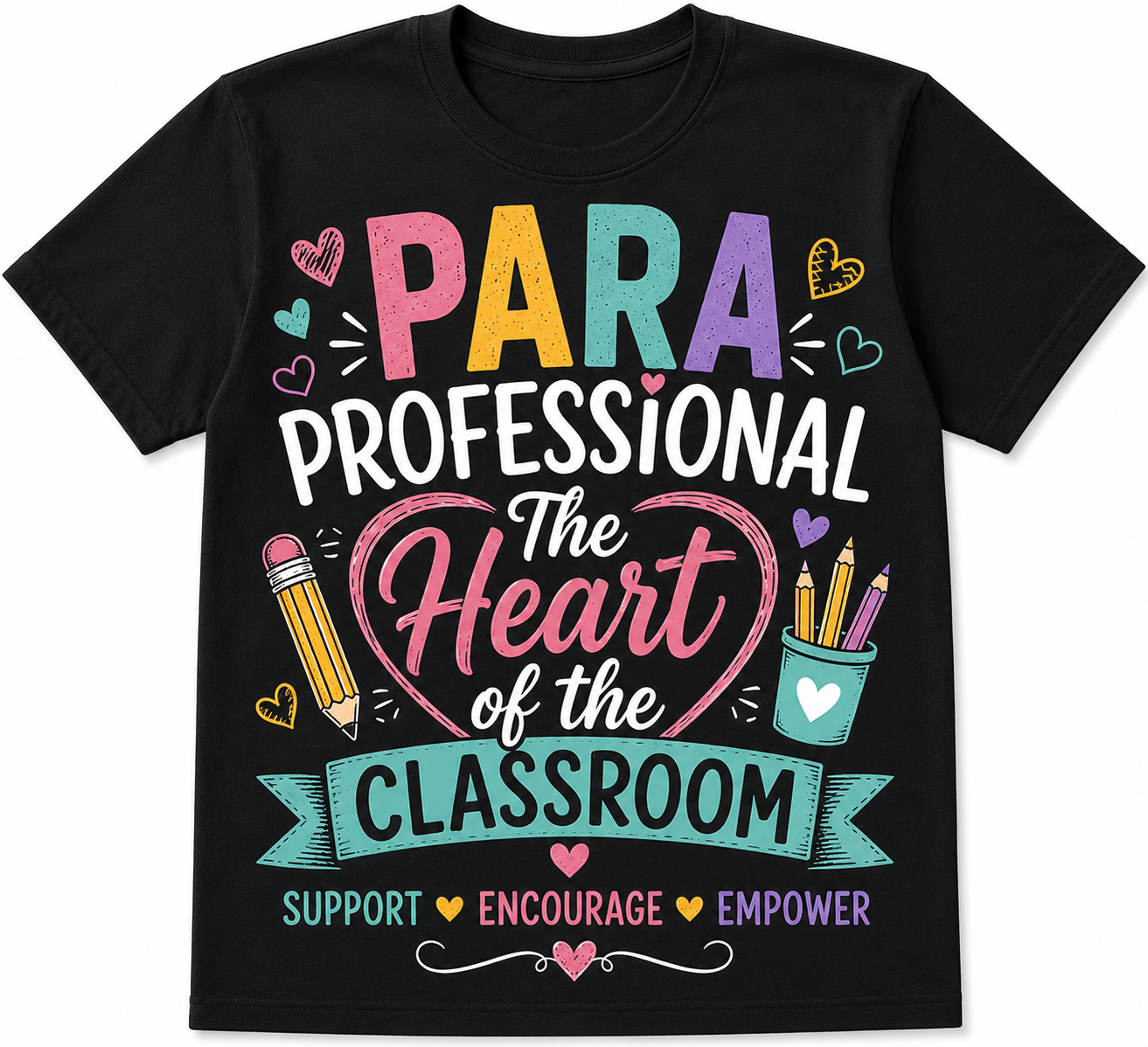 Paraprofessional Shirt | The Heart of the Classroom