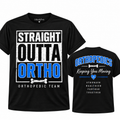Straight Outta Ortho Tee