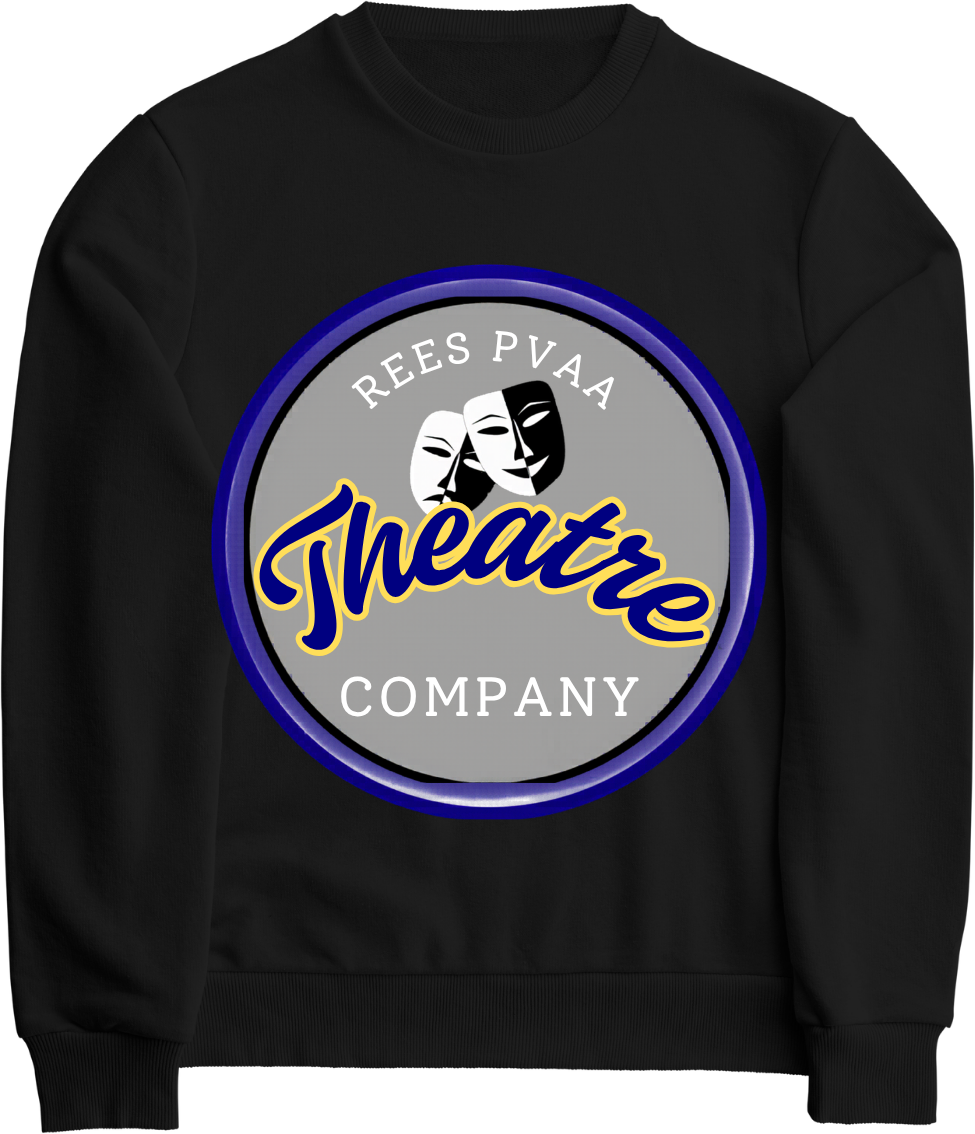 Rees PVAA Theatre Company Sweatshirt